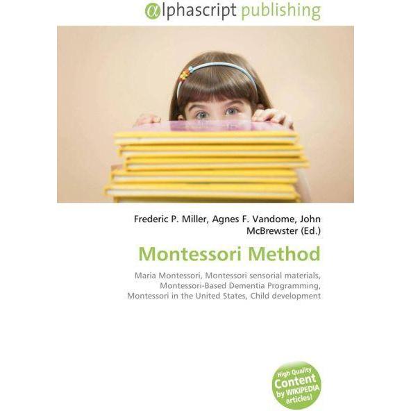 Montessori Method, Fachbücher von Agnes F. Vandome, Frederic P. Miller, John McBrewster