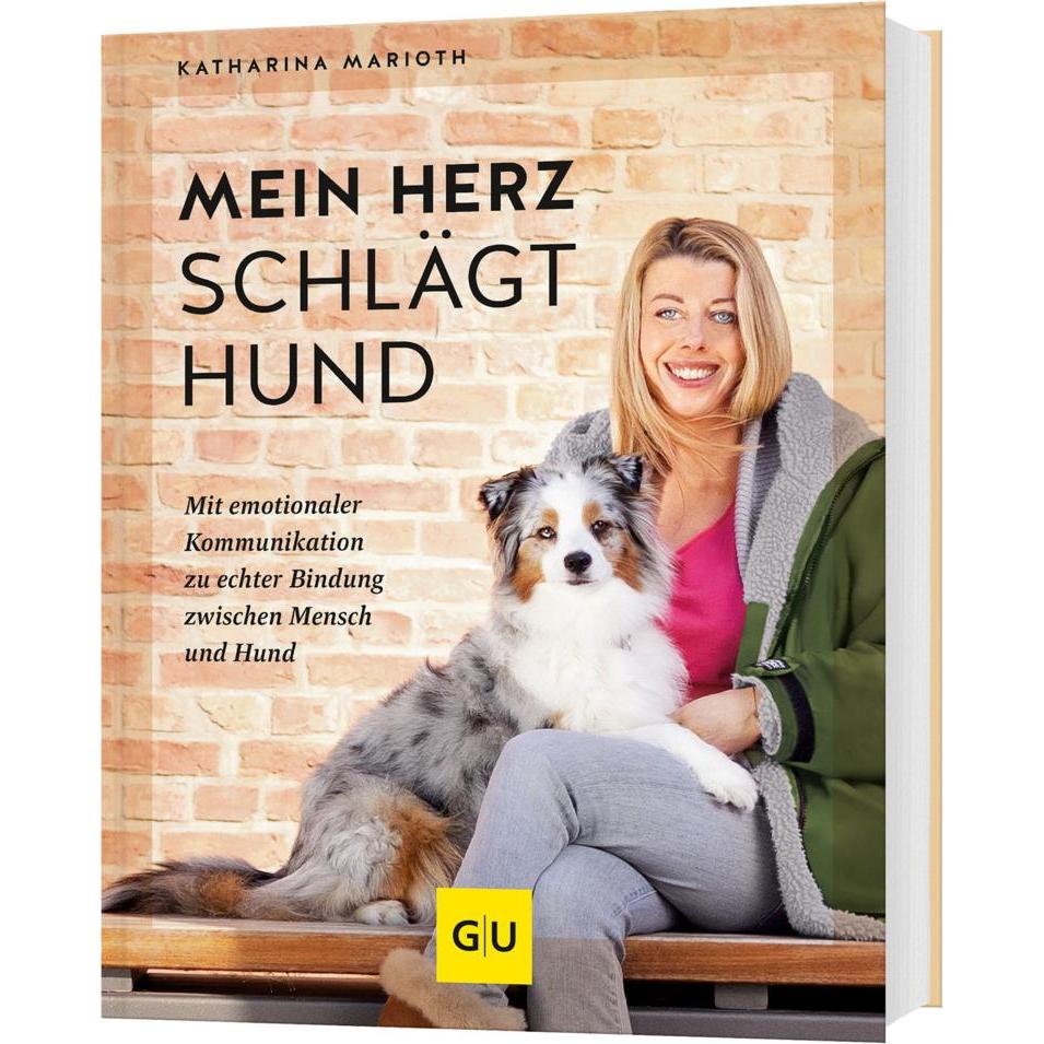Mein Herz schlägt Hund, Ratgeber von Katharina Marioth
