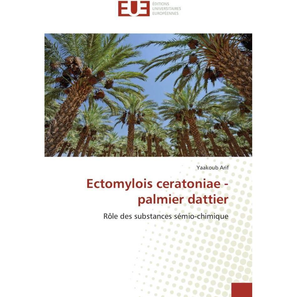 Ectomylois ceratoniae - palmier dattier, Fachbücher von Yaakoub Arif