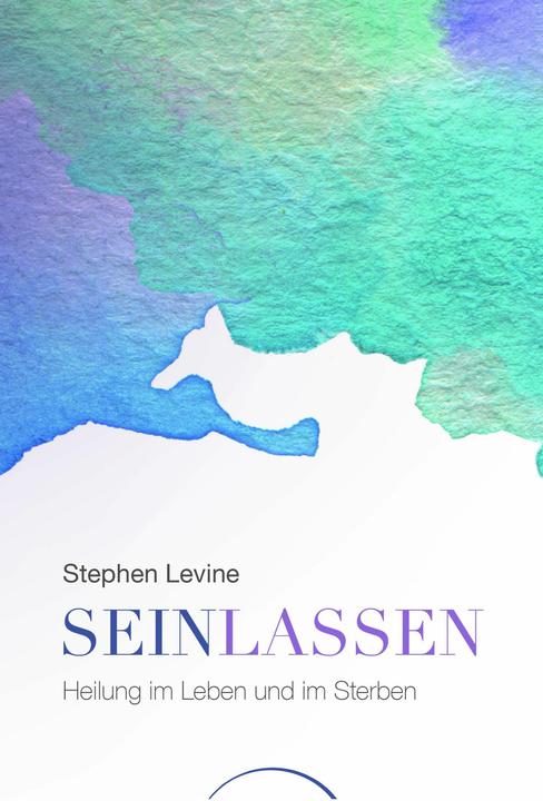 Produktbild Sein lassen (Deutsch, Stephen Levine, 2018)
