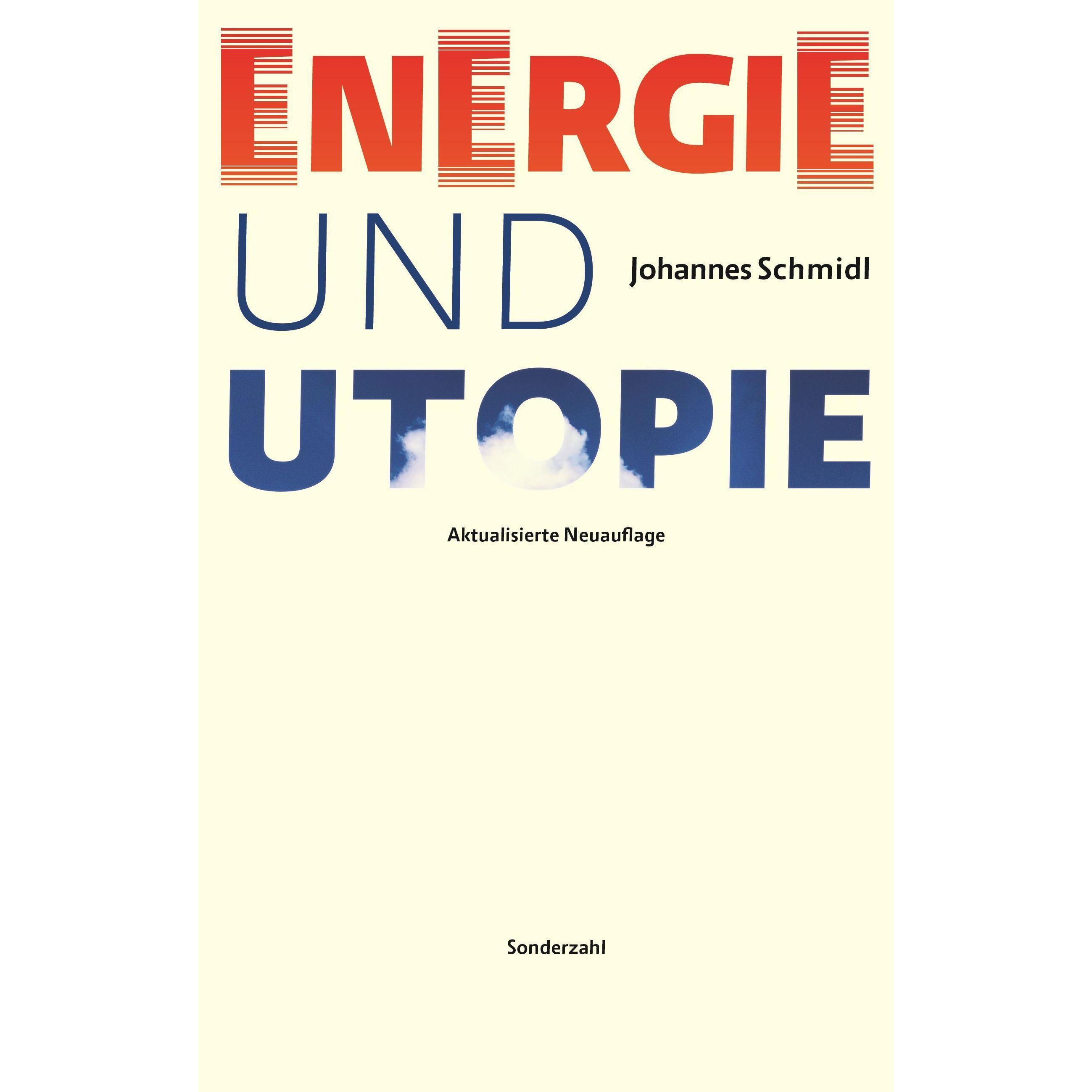 Energie und Utopie, Belletristik von Johannes Schmidl