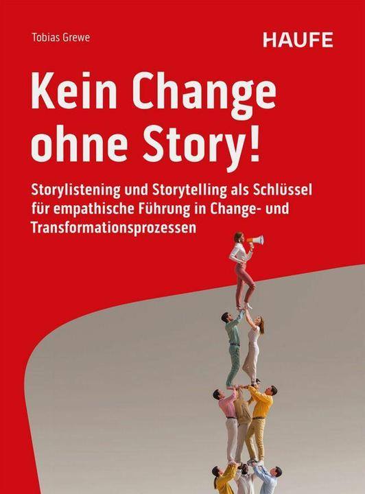 Kein Change ohne Story! (Deutsch, Tobias, 2025)