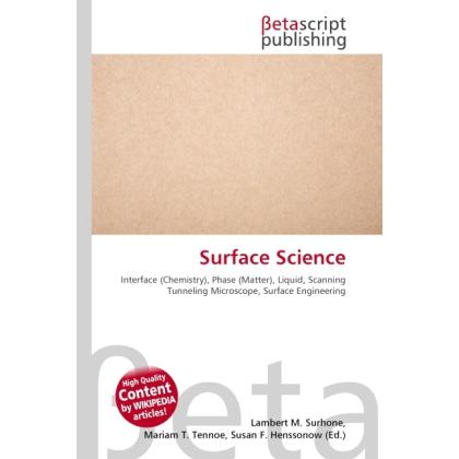 Surface Science, Fachbücher von Lambert M. Surhone, Miriam T. Timpledon, Susan F. Marseken
