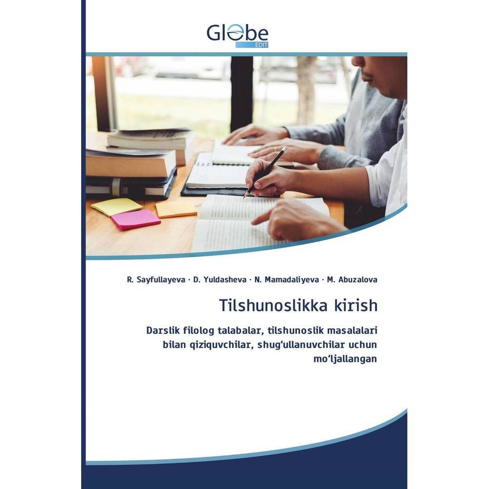 Tilshunoslikka kirish, Schulbücher von R. Sayfullayeva, D. Yuldasheva, N. Mamadaliyeva · M. Abuzalova