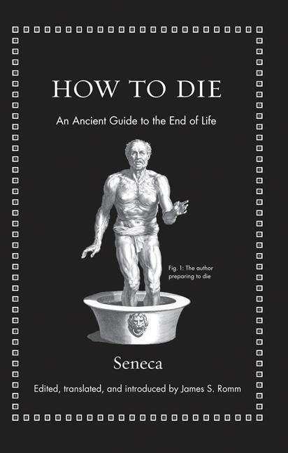 Produktbild How to Die (Englisch, James S. Romm, Séneca, 2018)