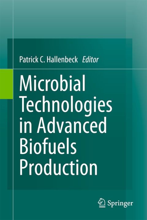 Produktbild Microbial Technologies in Advanced Biofuels Production (Patrick C. Hallenbeck, 2014)