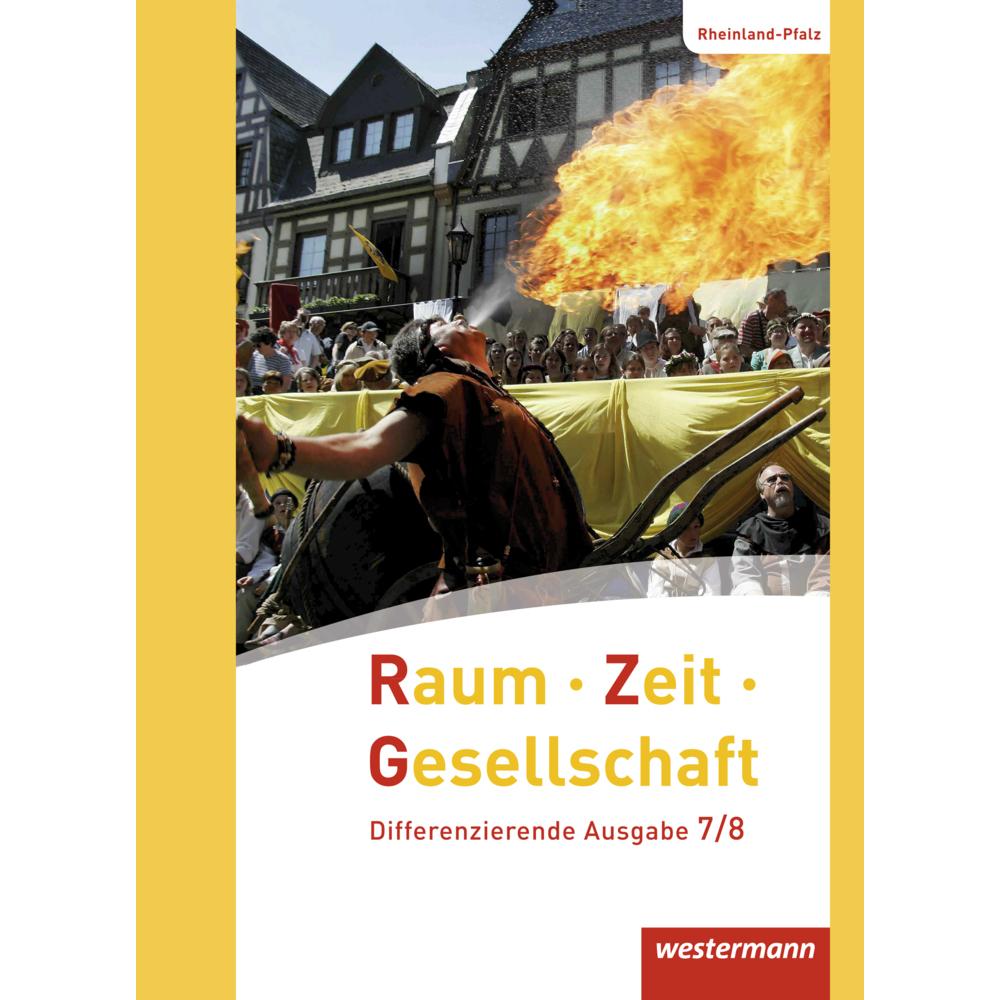 Raum - Zeit - Gesellschaft 7/8. Differenzierende Ausgabe. Schülerband. RP, Schulbücher von Thomas Brühne, Jörg Pfeiffer