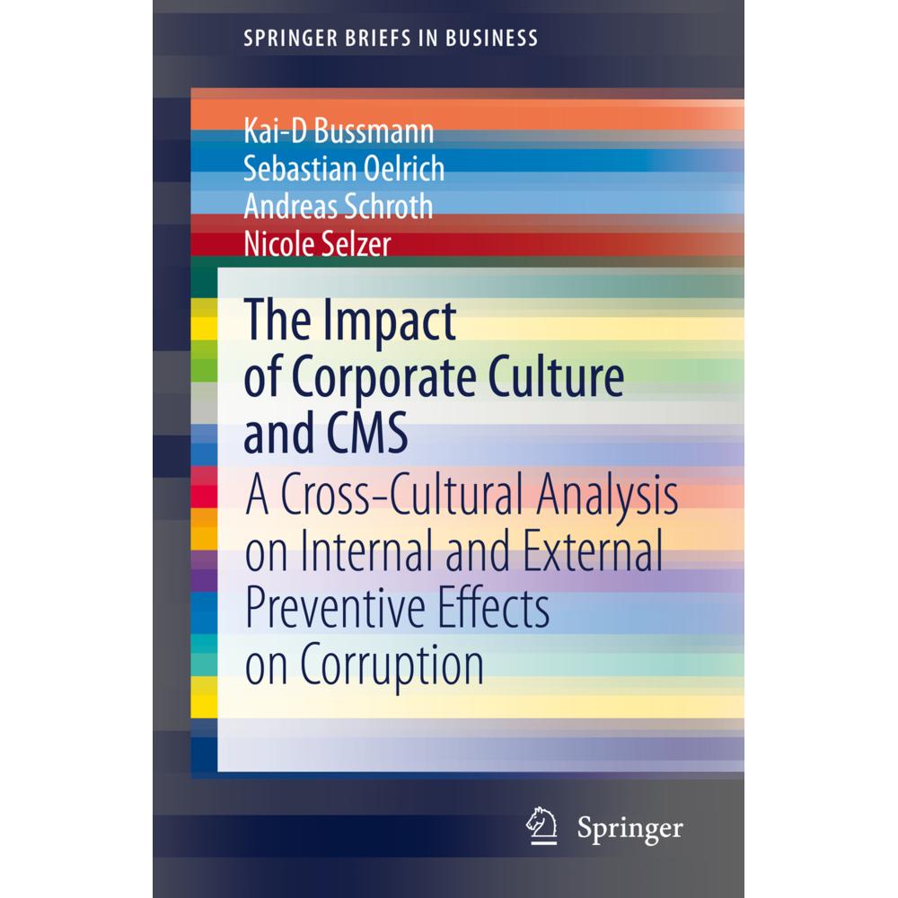 The Impact of Corporate Culture and CMS, Fachbücher von Kai-D. Bussmann, Andreas Schroth, Sebastian Oelrich, Nicole Selz...