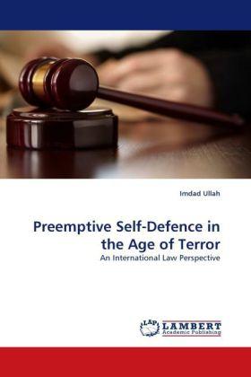 Produktbild Preemptive Self-Defence in the Age of Terror (Deutsch, Imdad Ullah, 2011)