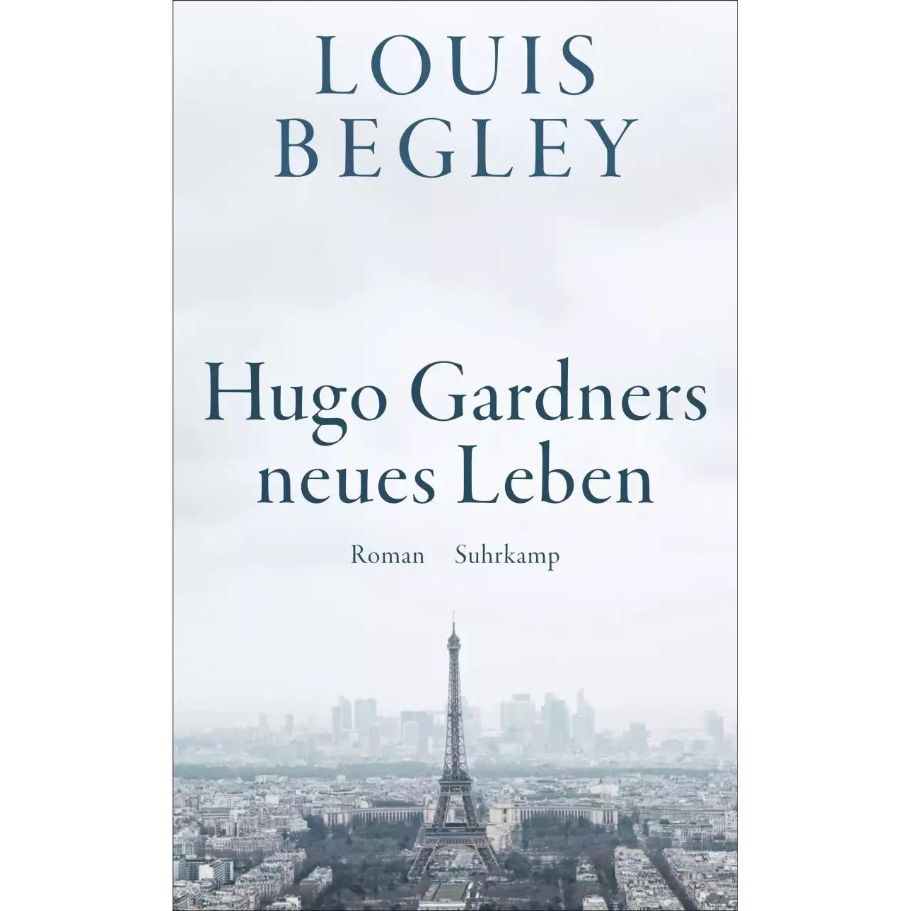 Hugo Gardners neues Leben, Belletristik von Christa Krüger, Louis Begley