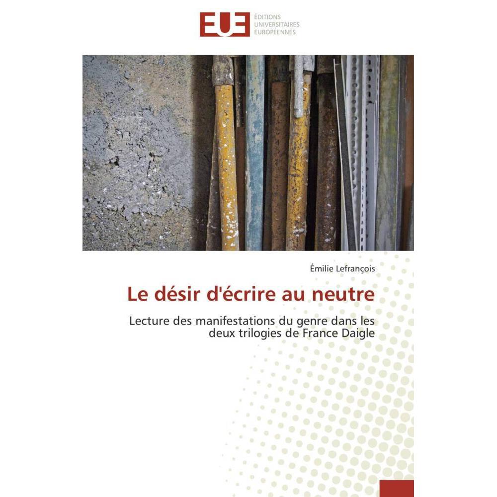 Le désir d'écrire au neutre, Ratgeber