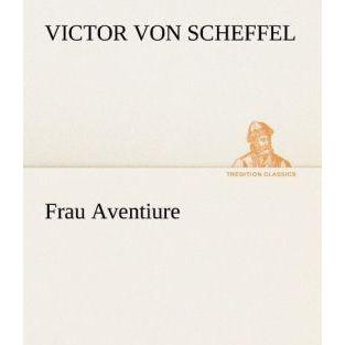 Frau Aventiure, Belletristik
