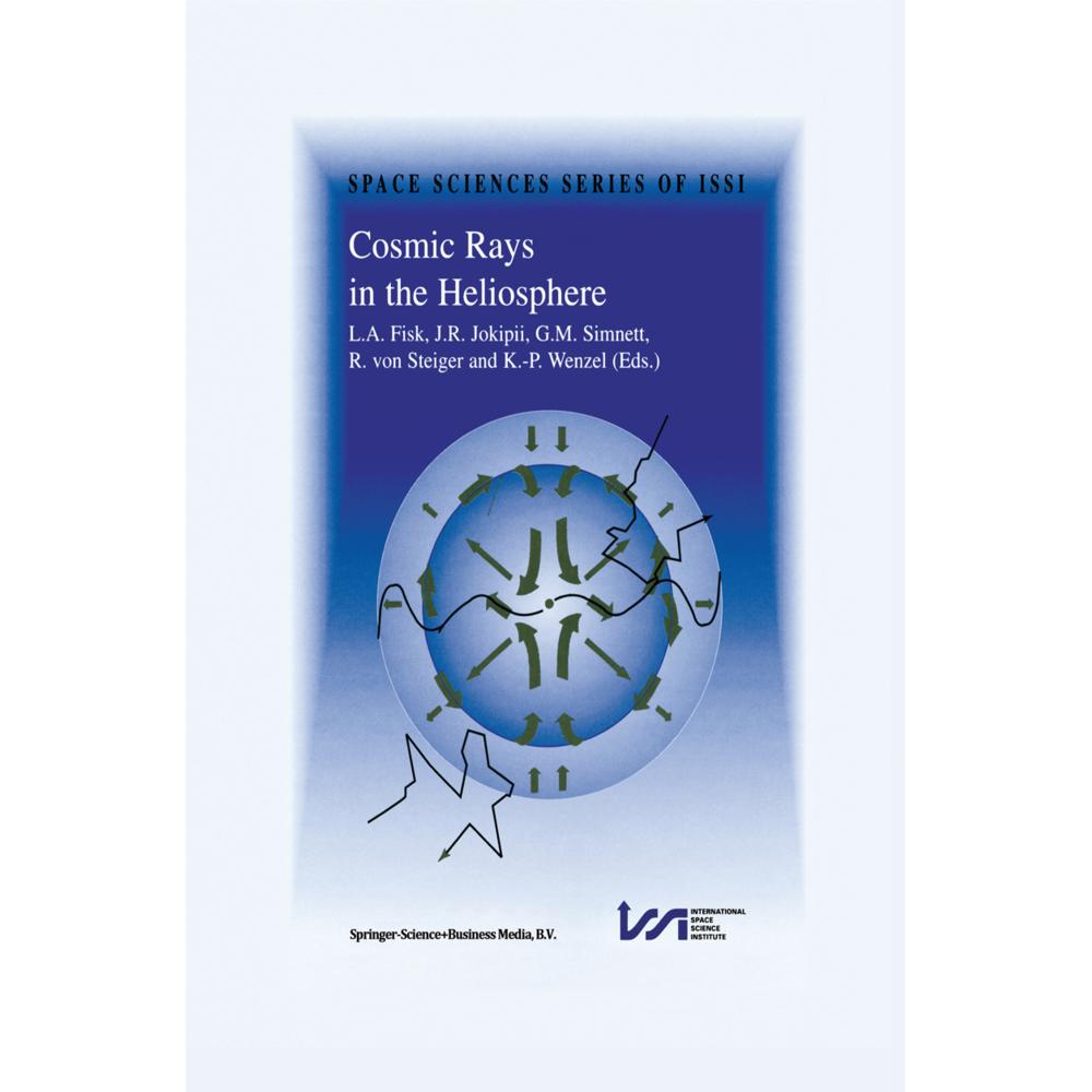 Cosmic Rays in the Heliosphere, Fachbücher von Rudolf von Steiger, George M. Simnett, K.-P. Wenzel, L. A. Fisk, J. R. Jo...