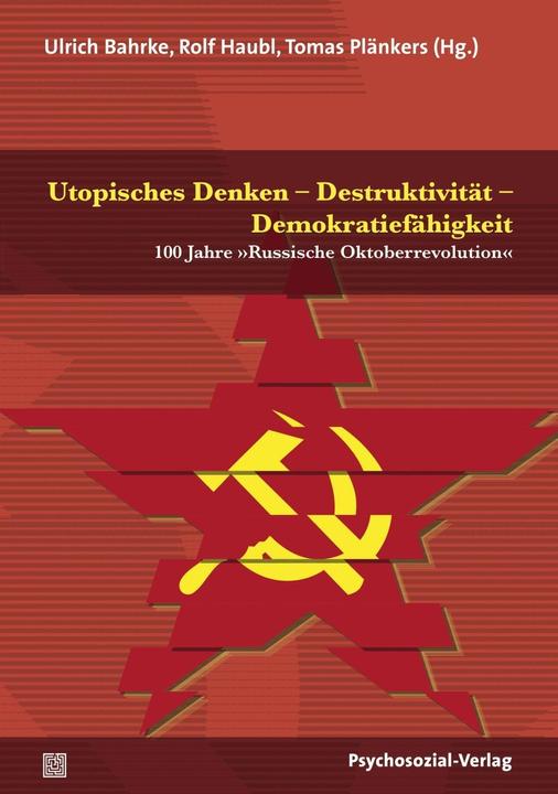 Produktbild Utopisches Denken - Destruktivität - Demokratiefähigkeit (Deutsch, 2018)