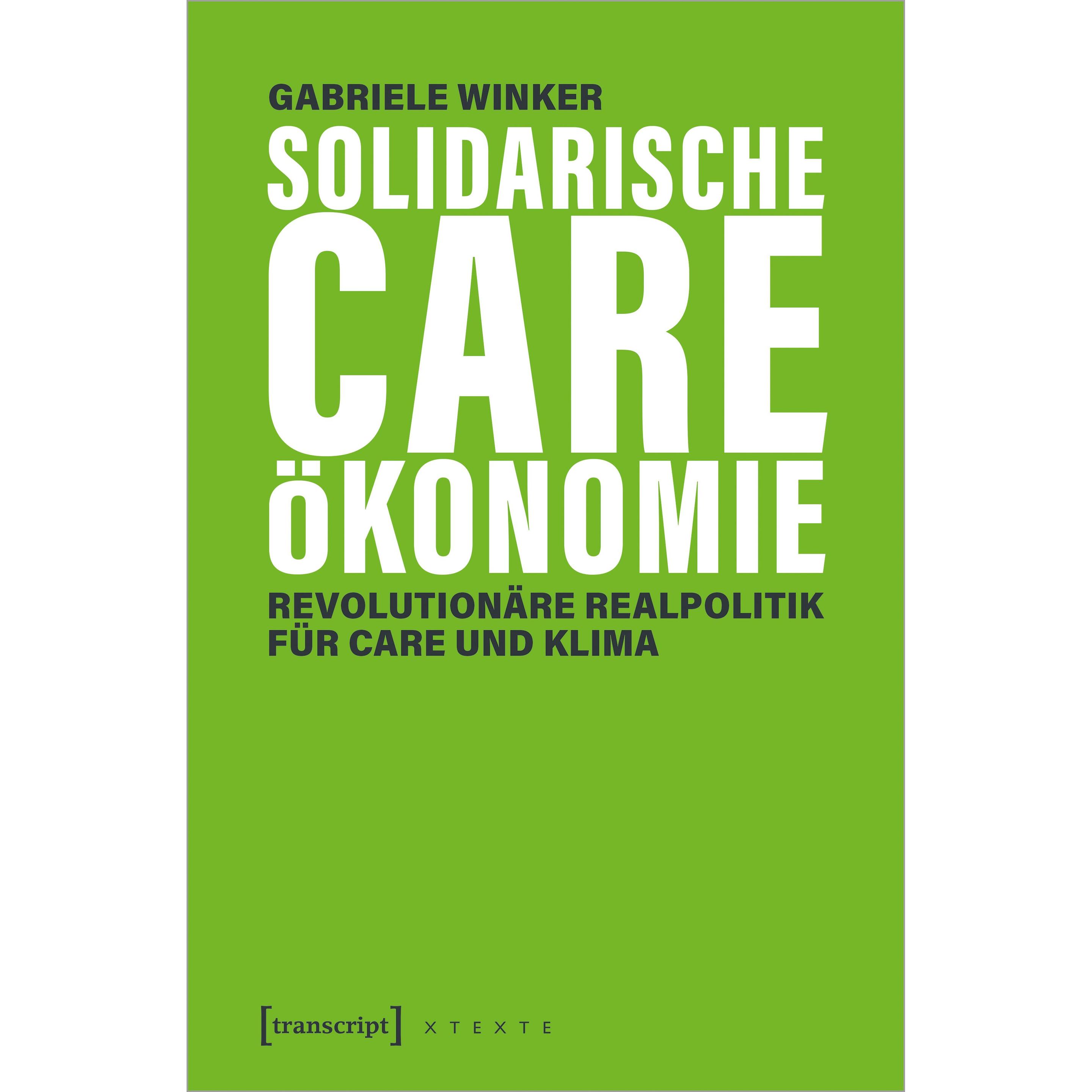 Solidarische Care-Ökonomie, Fachbücher von Gabriele Winker, Matthias Neumann