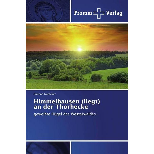 Himmelhausen (liegt) an der Thorhecke, Fachbücher von Simone Gutacker