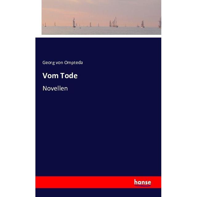 Vom Tode, Belletristik von Georg von Ompteda