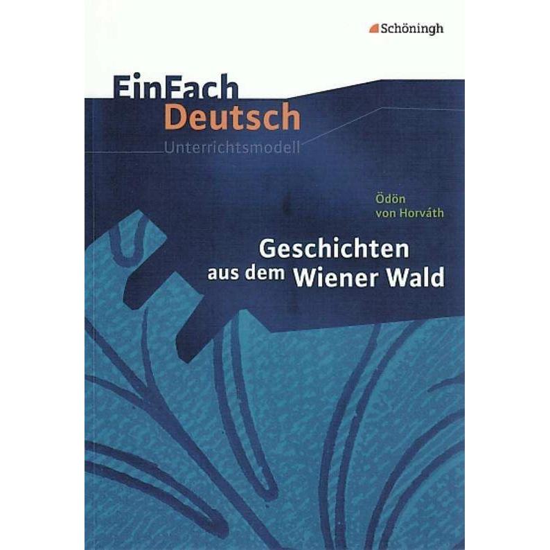Ödön von Horváth: Geschichten aus dem Wiener Wald, Schulbücher von Claudia Müller-Völkl, Michael Völkl