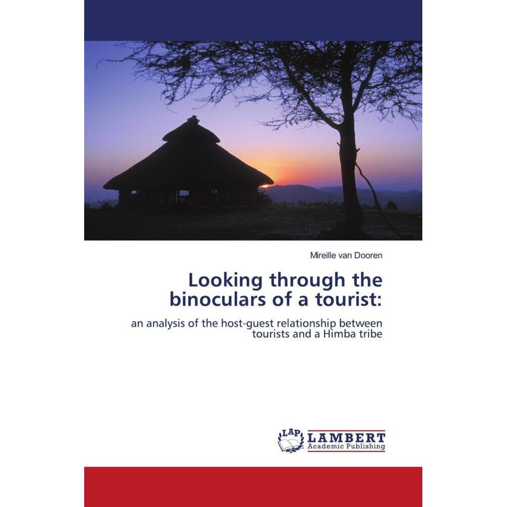 Looking through the binoculars of a tourist:, Fachbücher von Mireille van Dooren