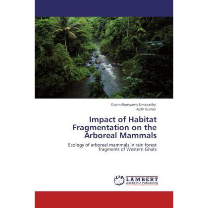 Impact of Habitat Fragmentation on the Arboreal Mammals, Fachbücher