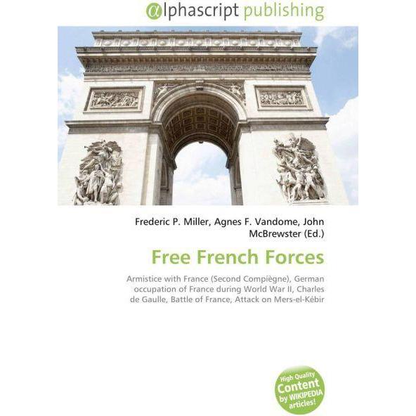 Free French Forces, Fachbücher von Agnes F. Vandome, John McBrewster, Frederic P. Miller