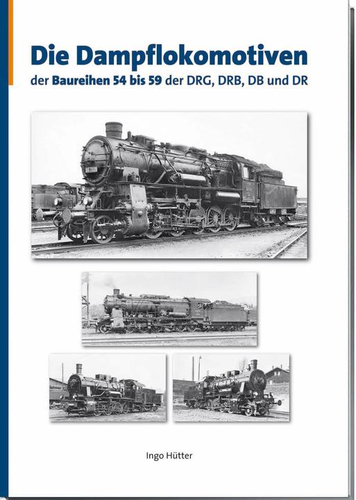 Produktbild Die Dampflokomotiven der Baureihen 54 bis 59 der DRG, DRB, DB und DR (Deutsch, Ingo Hutter, 2015)