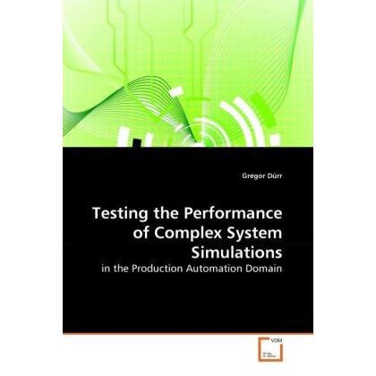 Testing the Performance of Complex System Simulations, Fachbücher