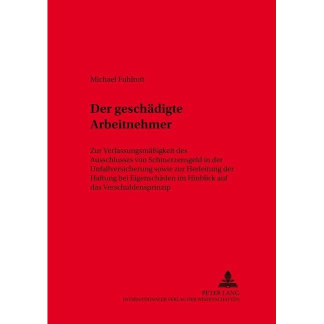 Der geschädigte Arbeitnehmer, Fachbücher von Michael Fuhlrott