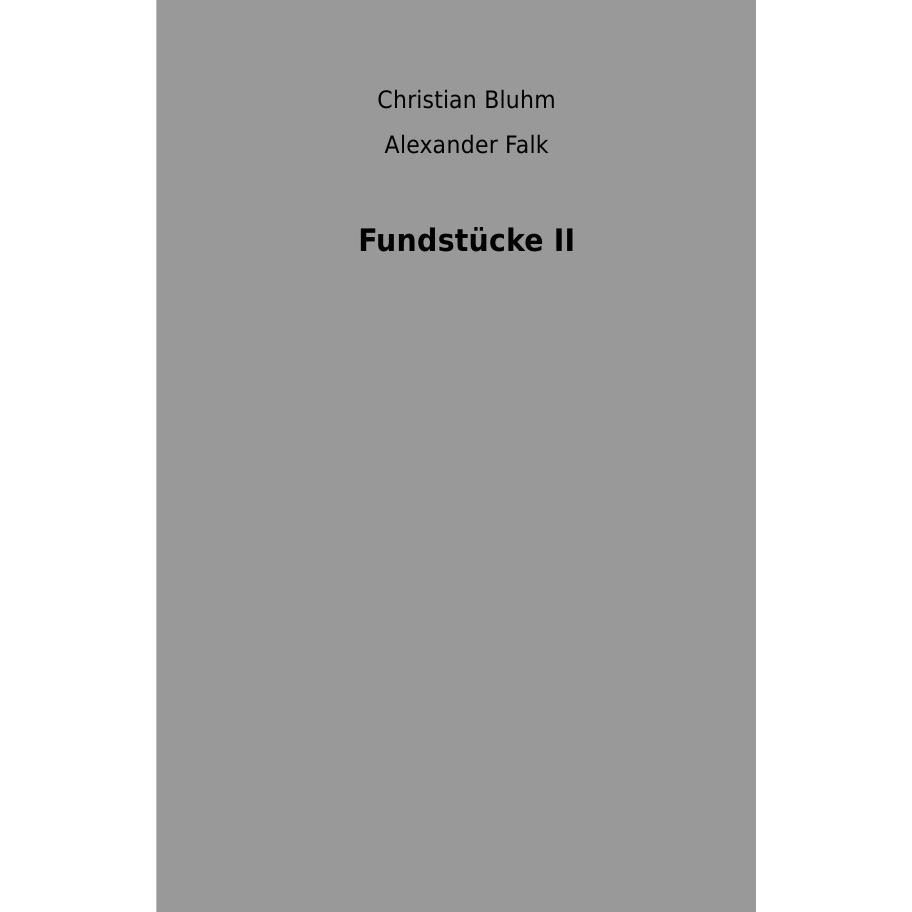 epubli Fundstücke II (Christian Bluhm, Alexander Falk, Deutsch), Sonstige Literatur