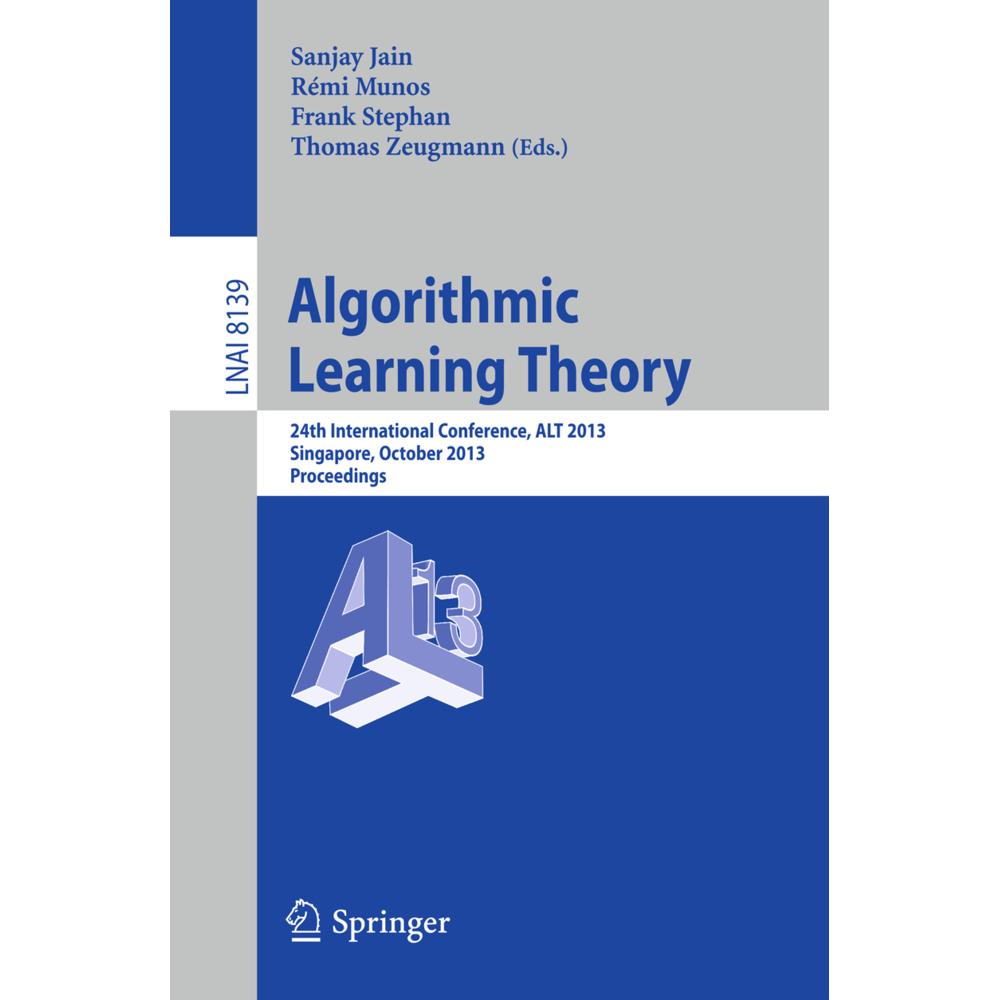 Algorithmic Learning Theory, Fachbücher von Frank Stephan, Sanjay Jain, Rémi Munos, Thomas Zeugmann