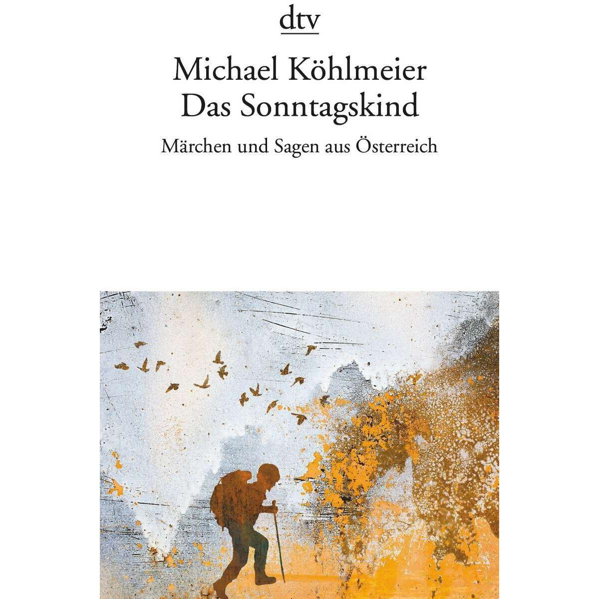Das Sonntagskind, Belletristik von Michael Köhlmeier