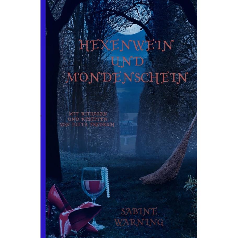 Warning:Hexenwein und Mondenschein, Ratgeber von Sabine Warning