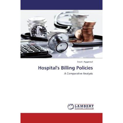 Hospital's Billing Policies, Fachbücher von Swati Aggarwal