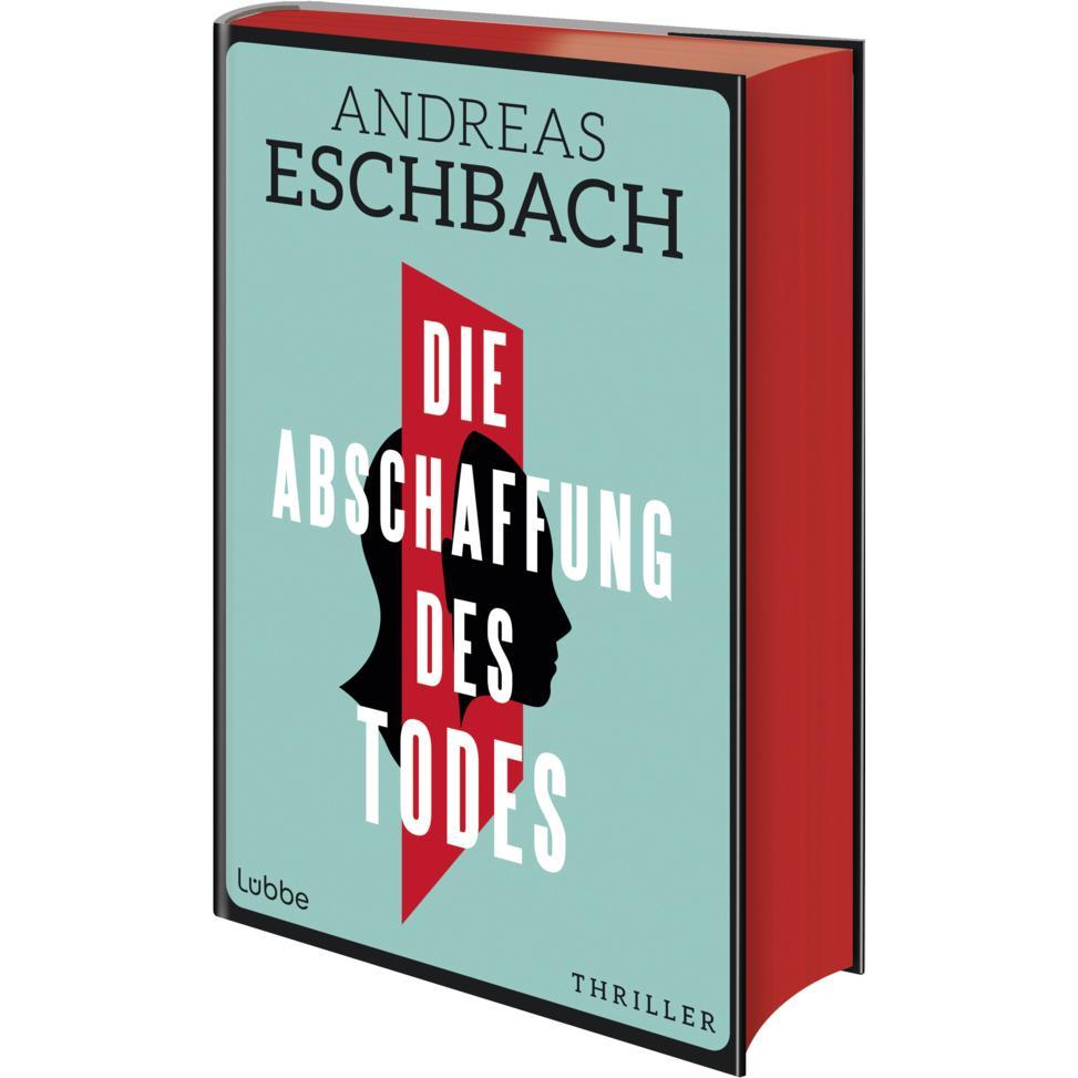 Eschbach:Die Abschaffung des Todes, Belletristik von Andreas Eschbach