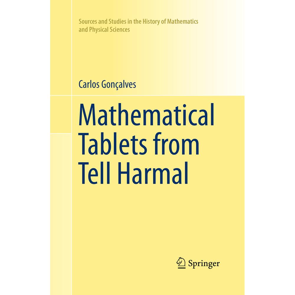Mathematical Tablets from Tell Harmal, Fachbücher von Carlos Gonçalves