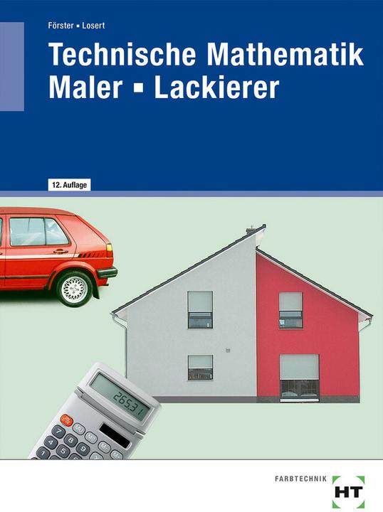 Produktbild Technische Mathematik Maler -- Lackierer (Deutsch, Arno Förster, Claus Losert, 2018)