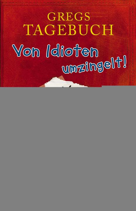 Produktbild Gregs Tagebuch 1. Von Idioten umzingelt! (Deutsch, Jeff Kinney, 2008)