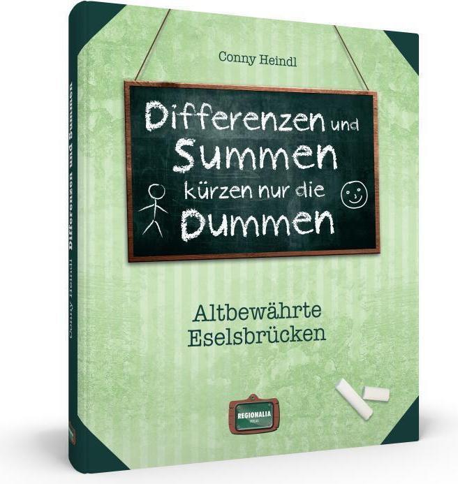 Produktbild Differenzen und Summen kürzen nur die Dummen (Deutsch, Conny Heindl, 2014)