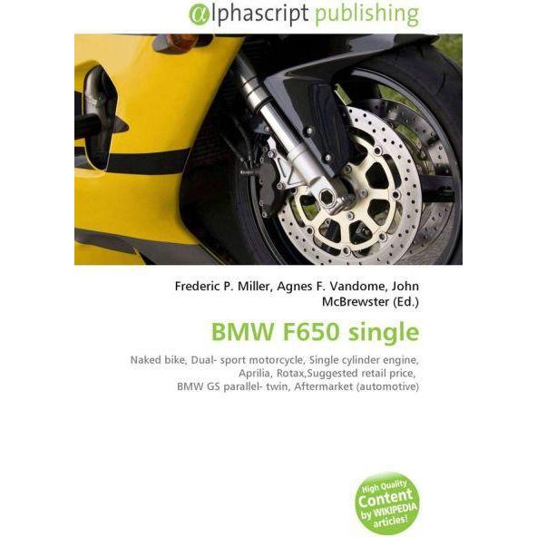 BMW F650 single, Ratgeber von Agnes F. Vandome, Frederic P. Miller, John McBrewster