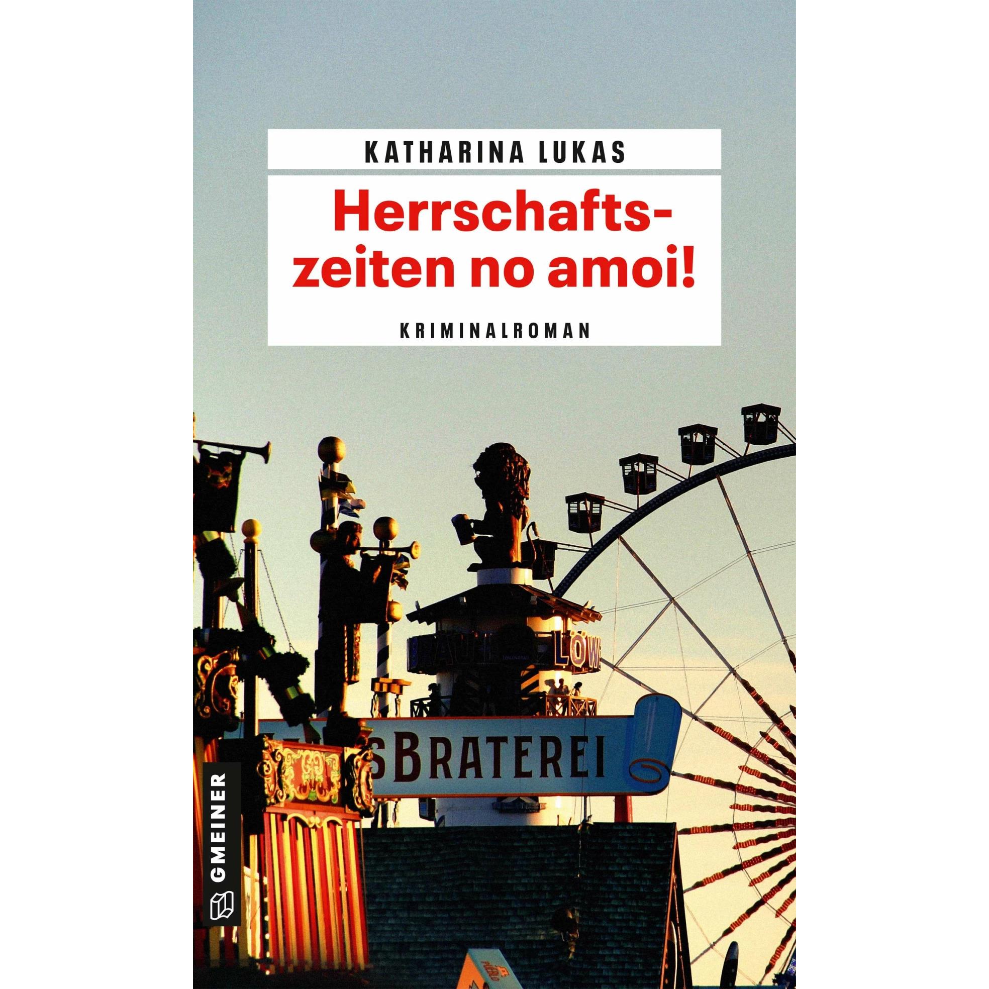 Thumbnail - Lukas:Herrschaftszeiten no amoi!, Belletristik von Katharina Lukas