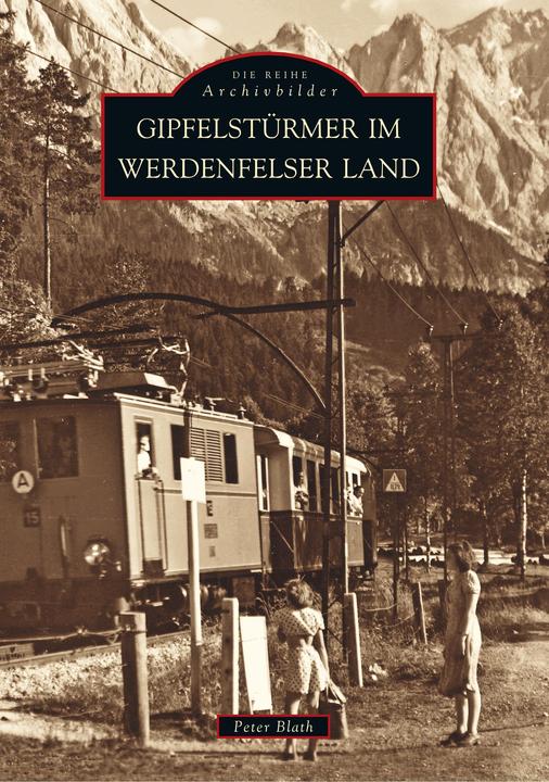 Produktbild Gipfelstürmer im Werdenfelser Land (Deutsch, Peter Blath, 2018)