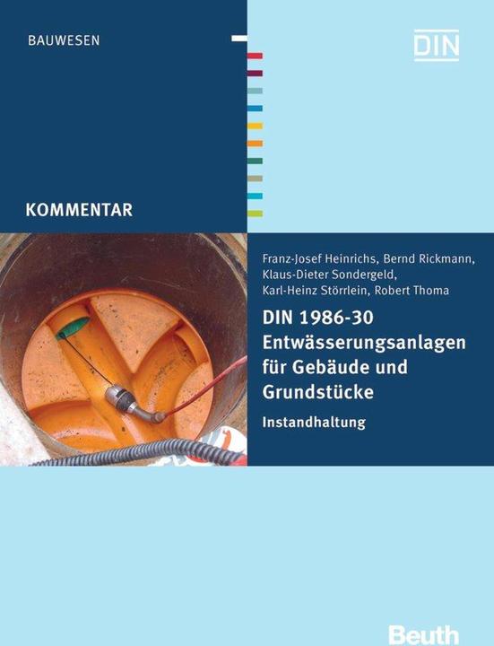 Produktbild DIN 1986-30 Entwässerungsanlagen für Gebäude und Grundstücke (Deutsch, Bernd Rickmann, Franz-Josef Heinrichs, Karl-Heinz Störrlein, Klaus-Dieter Sondergeld, Robert Thoma, 2012)