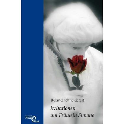 Thumbnail - Irritationen um Fräulein Simone, Belletristik von Roland Schneidereit