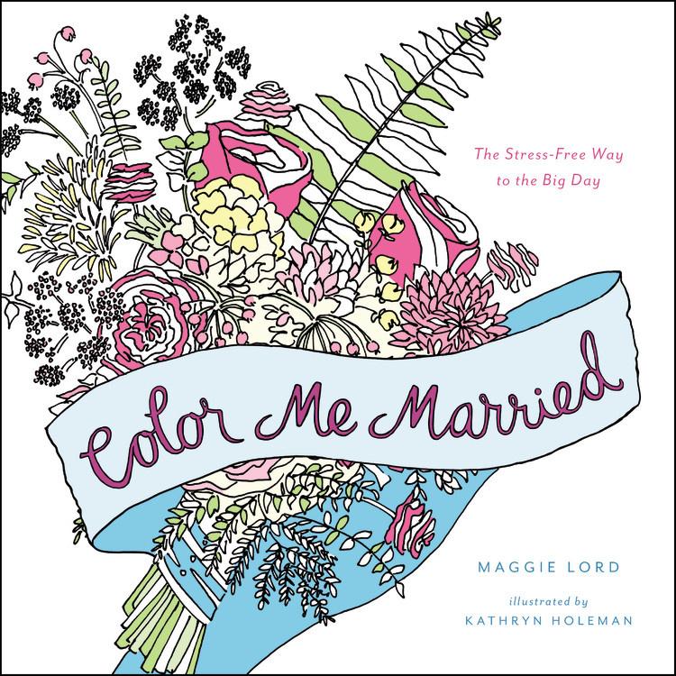 Thumbnail - Color Me Married, Ratgeber von Maggie Lord
