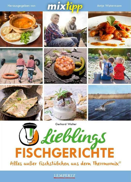Produktbild mixtipp: Lieblings-Fischgerichte (Deutsch, Gerhard Walter, 2017)