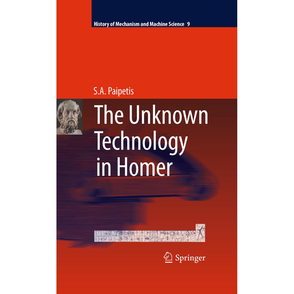 The Unknown Technology in Homer, Fachbücher von S. A. Paipetis
