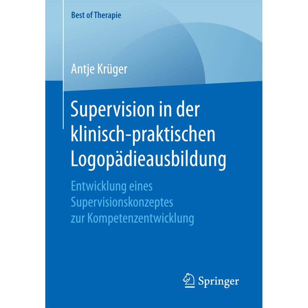 Supervision in der klinisch-praktischen Logopädieausbildung, Fachbücher von Antje Krüger