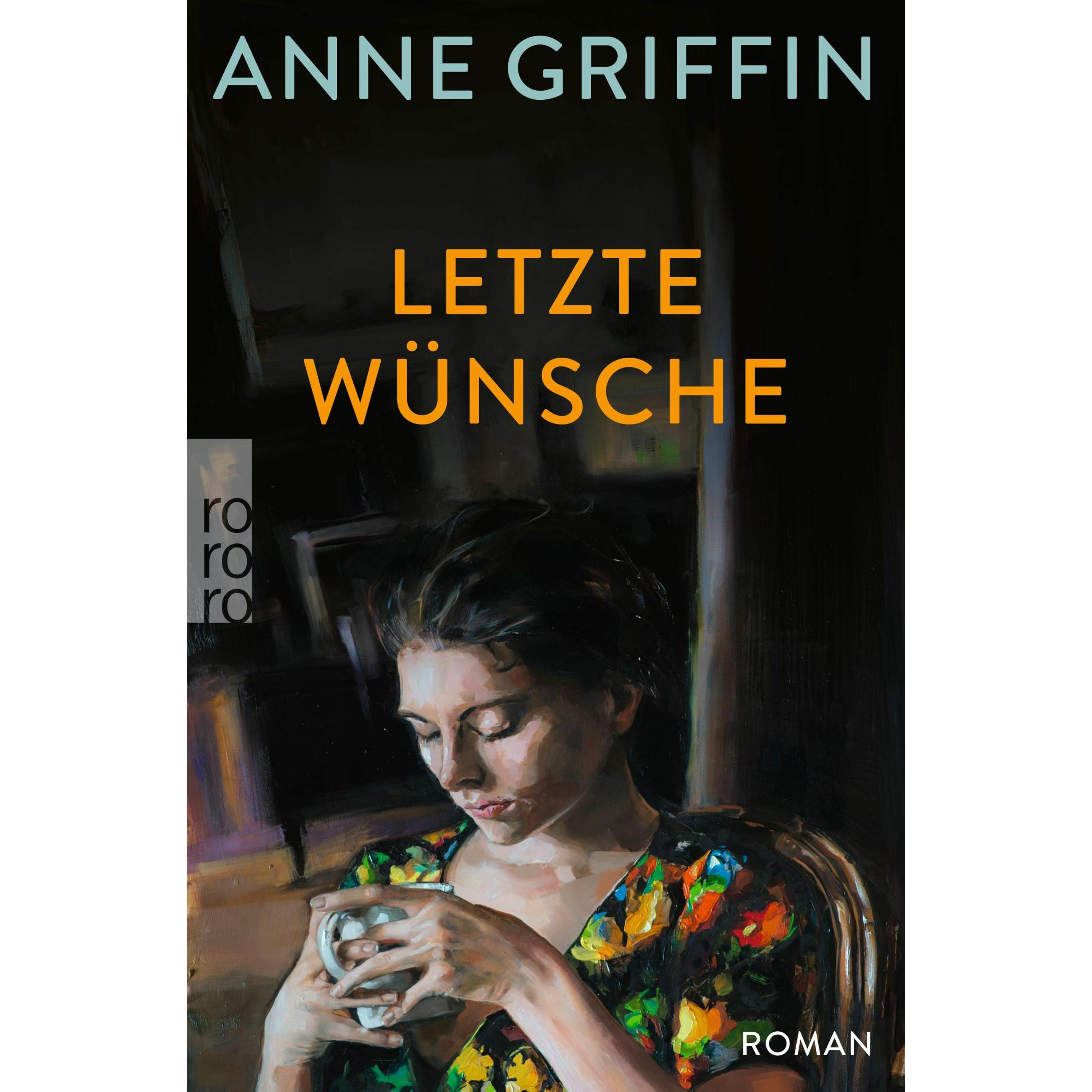 Letzte Wünsche, Belletristik von Anne Griffin