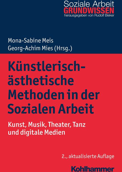 Produktbild Künstlerisch-ästhetische Methoden in der Sozialen Arbeit (Deutsch, Georg-Achim Mies, Mona-Sabine Meis, 2018)