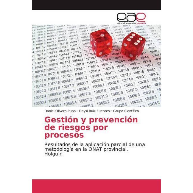 Gestión y prevención de riesgos por procesos, Fachbücher von Daniel Olivero Pupo, Daysi Ruiz Fuentes, Grupo Científico